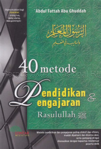 40 metode pendidikan & pengajaran rasulullah