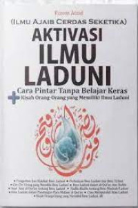 Aktivasi ilmu laduni : cara pintar tanpa bekerja keras