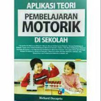 Aplikasi teori pembelajaran motorik di sekolah