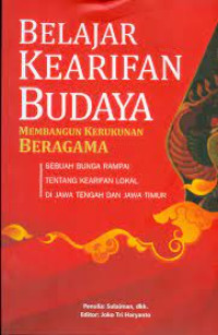 Belajar kearifan budaya membangun kerukunan beragama