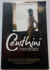 Centhini: perempuan sang penakluk di langit jurang jangkung
