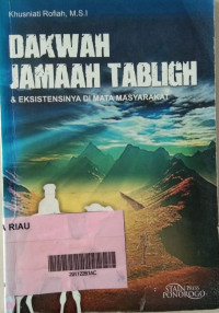 Dakwah jamaah tabligh & eksistensinya di mata masyarakat