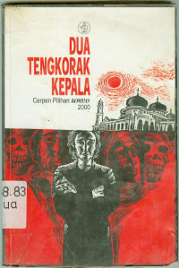 Dua tengkorak kepala: cerpen pilihan kompas 2000