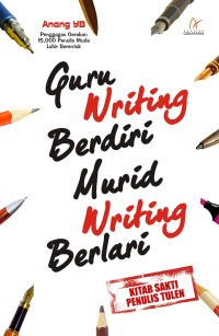 Guru writing berdiri murid writing berlari