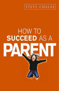 How to succeed as a parent