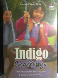 Indigo challenge : identifikasi dan penanganan bagi anak-anak indigo