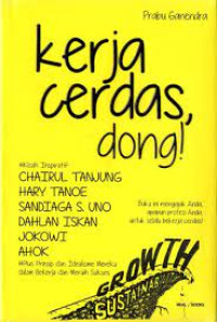 Kerja cerdas, dong!