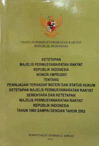 Ketetapan majelis permusyawaratan rakyat republik indonesia nomor I/MPR/2003