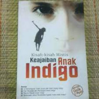 Kisah-kisah mistis keajaiban anak indigo