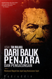 Kisah tan malaka dari balik penjara dan pengasingan