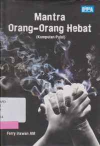 Mantra orang-orang hebat (kumpulan puisi)