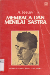 Membaca dan menilai sastra : kumpulan karangan