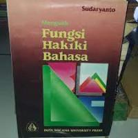 Menguak fungsi hakiki bahasa