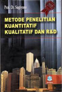 Metode penelitian kuantitatif kualitatif dan R&D