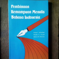 Pembinaan kemampuan menulis bahasa indonesia