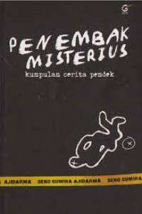 Penembak misterius: kumpulan cerita pendek