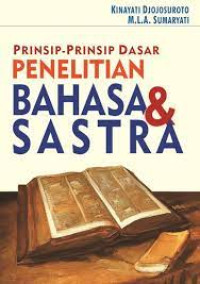 Prinsip-prinsip dasar penelitian bahasa & sastra