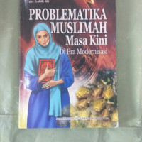 Problematika muslimah masa kini di era modernisasi