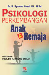 Psikologi perkembangan anak  & remaja