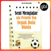 Seni mengajar ala pelatih top sepak bola dunia