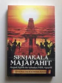 Senjakala majapahit: menguak sejarah dan kebusukan politik majapahit