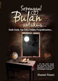 Sepenggal bulan untukmu