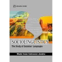 Sociolinguistics : the study of societies languages