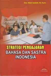 Strategi pengajaran bahasa dan sastra indonesia