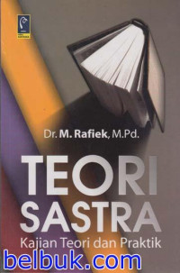 Teori sastra : kajian teori dan praktik