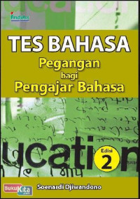 Tes bahasa : pegangan bagi pengajar bahasa