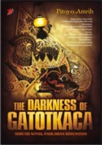 The darkness of gatotkaca