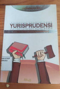 Yurisprudensi : antara teori implementasinya