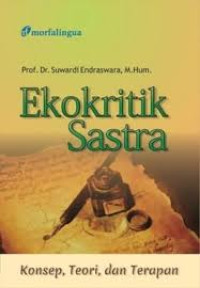 Image of Ekokritik sastra: konsep, teori, dan terapan