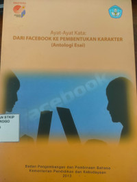 Image of Ayat-ayat kata: dari facebook ke pembentukan karakter (antologi esai)