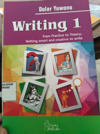Image of Writing 1: from practice to theory: getting smart and creative to write